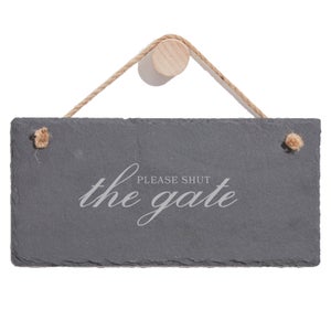 Please Shut The Gate Engraved Slate Hanging Sign
