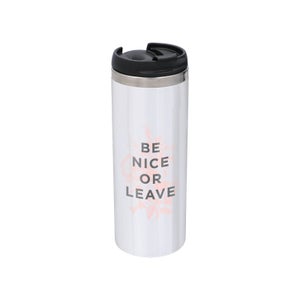 The Motivated Type Be Nice Or Leave Stainless Steel Thermo Travel Mug - Metallic Finish