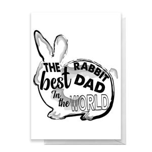 The Best Rabbit Dad Greetings Card