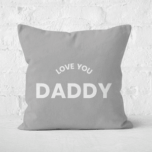 Love You Daddy Square Cushion