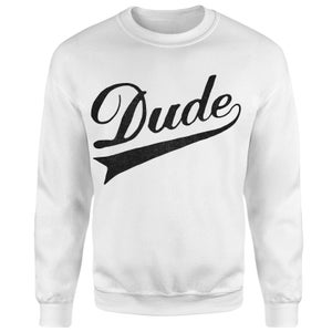 Dude Sweatshirt - White