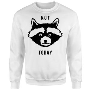 Not Today Sweatshirt - White