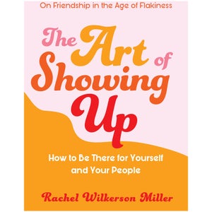 The Art of Showing Up Book