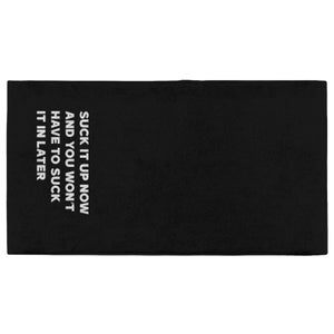 Suck It Up Now And You Won't Have To Suck It In Later Fitness Towel