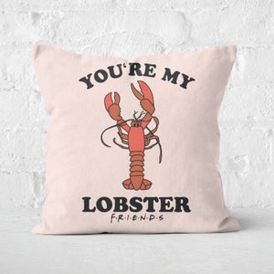 Friends You're My Lobster Square Cushion