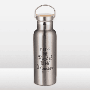 Friends You're The Rachel To My Monica Portable Insulated Water Bottle - Steel