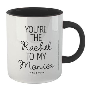Friends You're The Rachel To My Monica Mug - White/Black