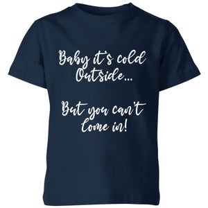 Baby It's Cold Outside Kids' T-Shirt - Navy