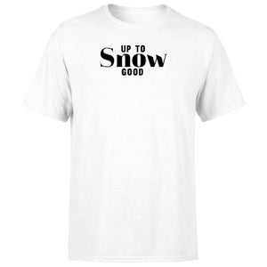 Up To Snow Good Men's T-Shirt - White