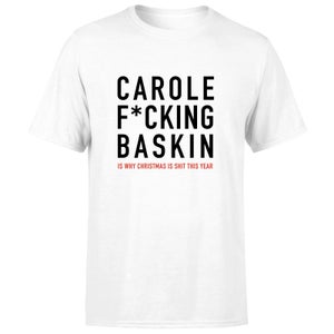 Carole F*cking Baskin Men's T-Shirt - White