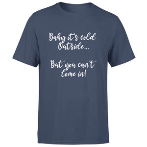 Baby It's Cold Outside Men's T-Shirt - Navy