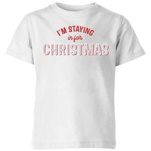 I'm Staying In For Christmas Kids' T-Shirt - White