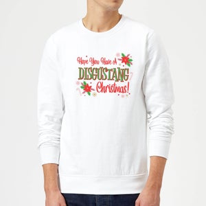 Hope You Have A Disgustang Christmas Festive Sweatshirt - White
