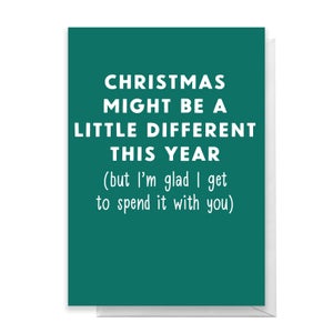 Christmas Might Be A Little Different This Year Greetings Card