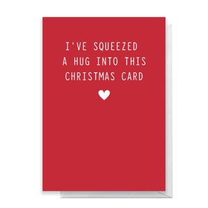 I've Squeezed A Hug Into This Christmas Card Greetings Card