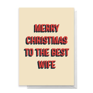 Merry Christmas To The Best Wife Greetings Card