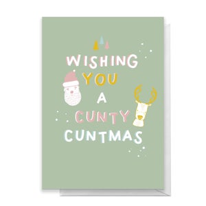 Wishing You A Cunty Christmas Greetings Card