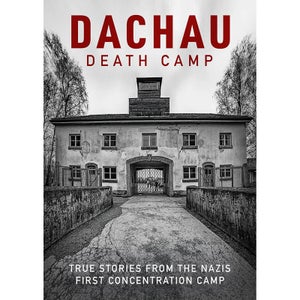 Dachau - Death Camp