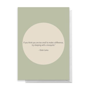 If You Think You Are Too Small To Make A Difference, Try Sleeping With A Mosquito Greetings Card
