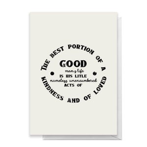 The Best Portion Of A Good Man's Life Greetings Card