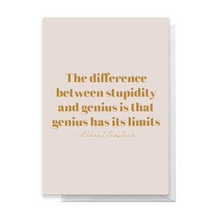 The Difference Between Stupidity And Genius Greetings Card