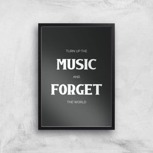 Turn Up The Music And Forget The World Giclee Art Print