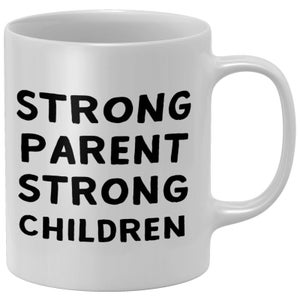Strong Parent Strong Children Mug