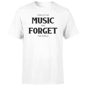 Turn Up The Music And Forget The World Men's T-Shirt - White