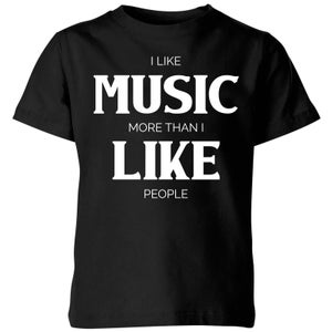 I Like Music More Than I Like People Kids' T-Shirt - Black