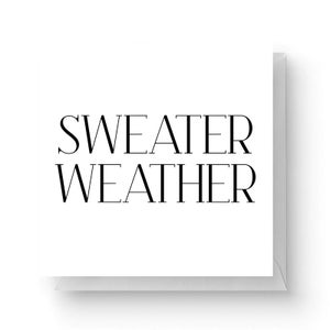 Sweater Weather Square Greetings Card