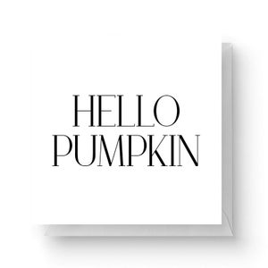 Hello Pumpkin Square Greetings Card