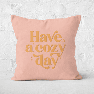 Have A Cosy Day Square Cushion