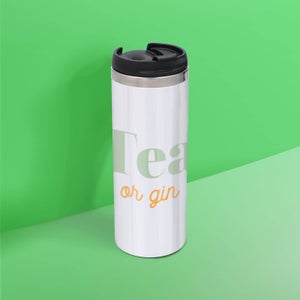 Tea Or Gin Stainless Steel Thermo Travel Mug