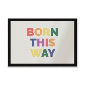 Born This Way Entrance Mat