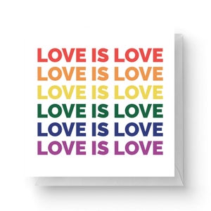 Love Is Love Square Greetings Card (14.8cm x 14.8cm)