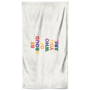Be Proud Of Who You Are Beach Towel