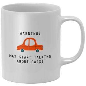 Warning May Start Talking About Cars! Mug