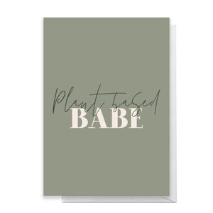 Plant Based Babe Greetings Card