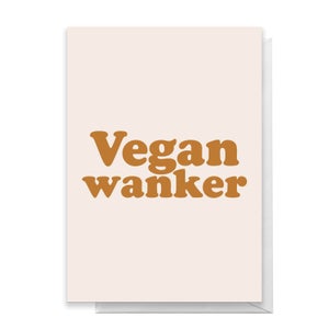 Vegan Wanker Greetings Card