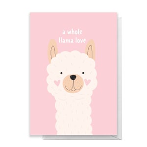 A Whole Llama Love Greetings Card
