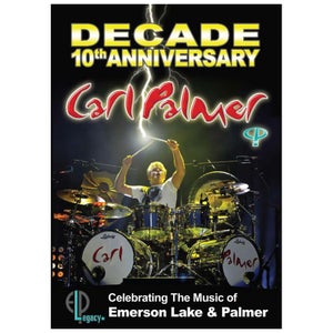 Carl Palmer: Decade - 10th Anniversary Celebrating Music of Emerson Lake and Palmer