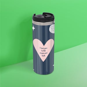 I Love You To The Moon And Back Stainless Steel Thermo Travel Mug
