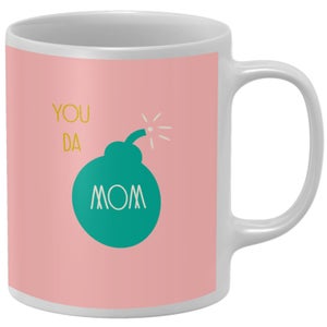 You Da Mom! Mug