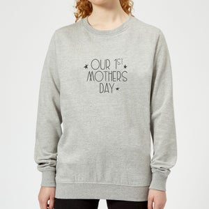 Our 1st Mothers Day Women's Sweatshirt - Grey
