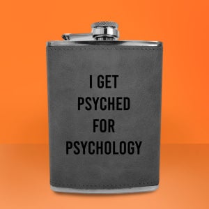I Get Psyched For Psychology Engraved Hip Flask - Grey