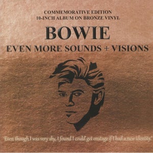 David Bowie - Even More Sounds + Visions (Bronze Vinyl) 10"