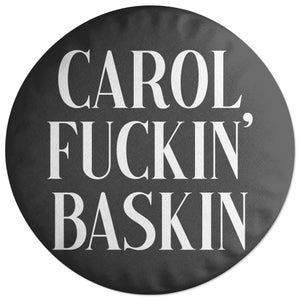 Decorsome Carol Fuckin' Baskin Round Cushion