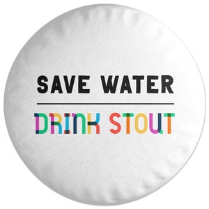 Decorsome Save Water, Drink Stout Round Cushion