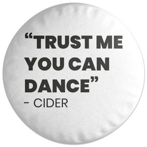 Decorsome Trust Me You Can Dance - Cider Round Cushion