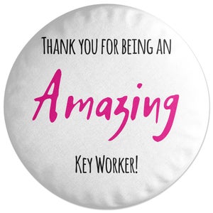Decorsome Thank You For Being An Amazing Key Worker! Round Cushion